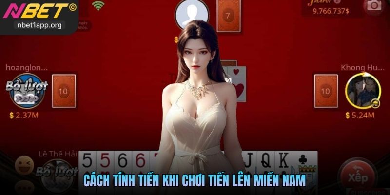 Cách tính tiền khi chơi Tiến Lên Miền Nam