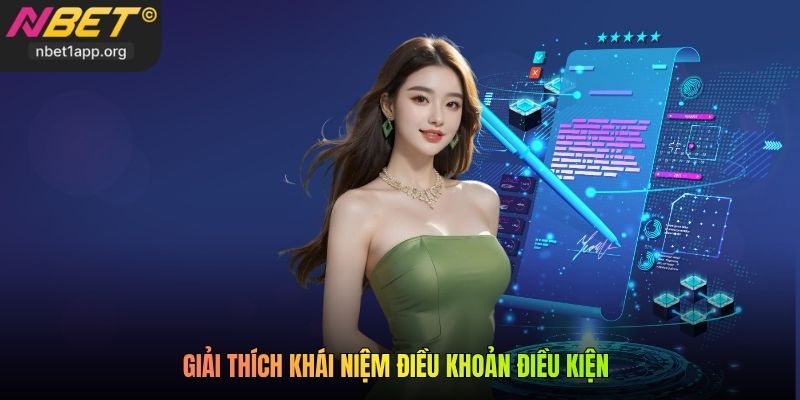 Giải thích khái niệm điều khoản điều kiện