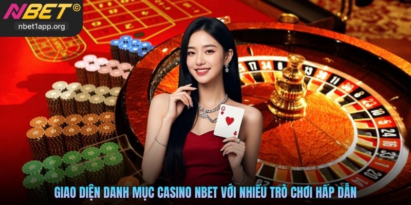 Giao diện danh mục Casino Nbet với nhiều trò chơi hấp dẫn
