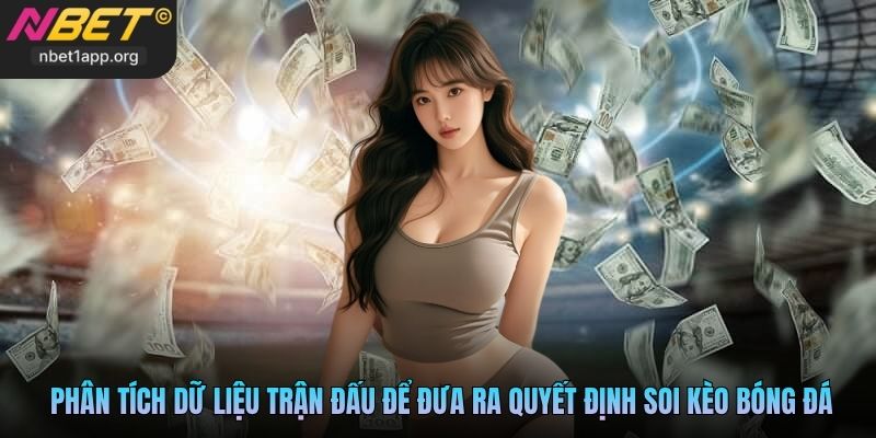 Người chơi phân tích dữ liệu trận đấu để đưa ra quyết định soi kèo bóng đá