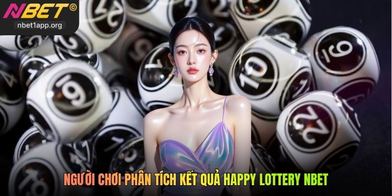 Người chơi phân tích kết quả Happy Lottery Nbet