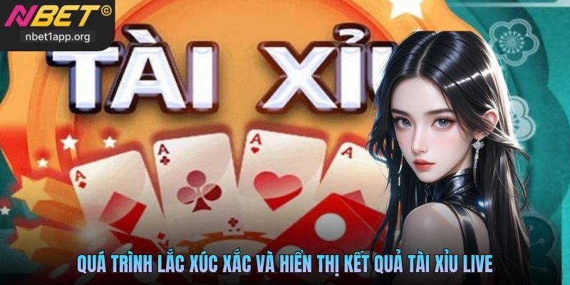 Quá trình lắc xúc xắc và hiển thị kết quả Tài Xỉu live