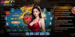 Tài Xỉu Live Siêu Tốc Nbet - Trải Nghiệm Cá Cược Nhanh